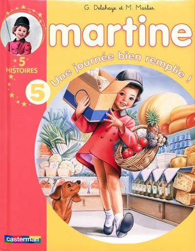 Martine : 5 histoires. Vol. 5. Une journée bien remplie !