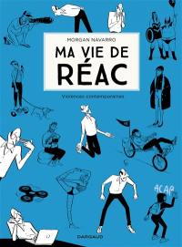 Ma vie de réac. Vol. 2. Violences contemporaines