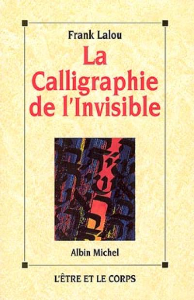 La calligraphie de l'invisible