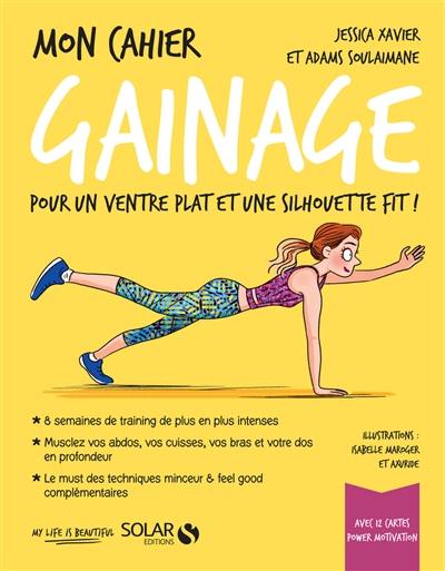 Mon cahier gainage : pour un ventre plat et une silhouette fit !