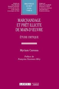 Marchandage et prêt illicite de main-d'oeuvre : étude critique