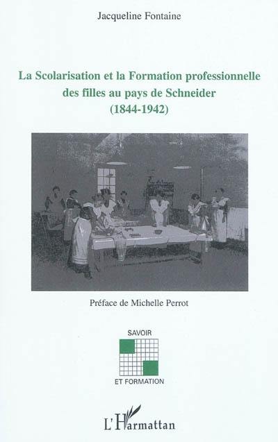 La scolarisation et la formation professionnelle des filles au pays de Schneider (1844-1942)