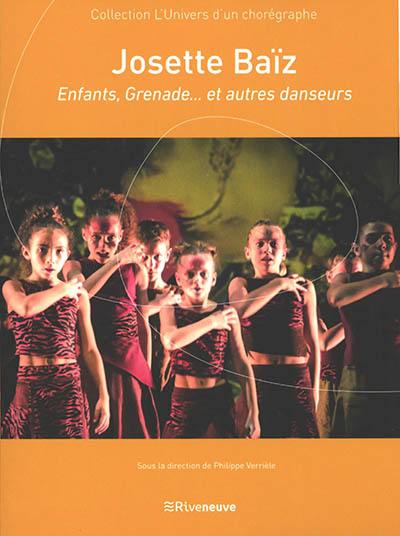 Josette Baïz : enfants, Grenade... et autres danseurs