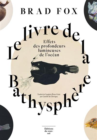 Le livre de la bathysphère : effets des profondeurs lumineuses de l'océan