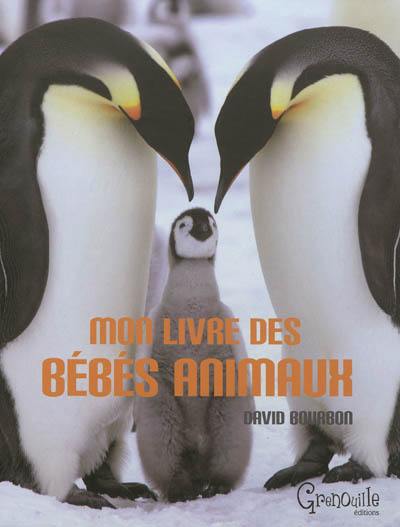 Mon livre des bébés animaux