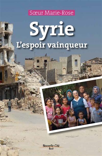 Syrie : l'espoir vainqueur