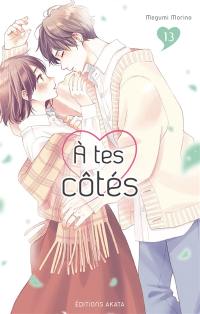 A tes côtés. Vol. 13