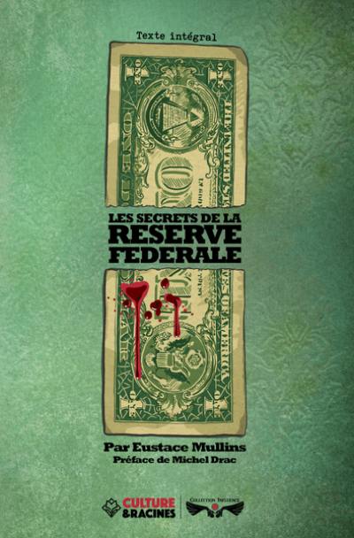 Les secrets de la Réserve fédérale : texte intégral Les secrets de la Réserve fédérale : texte intégral