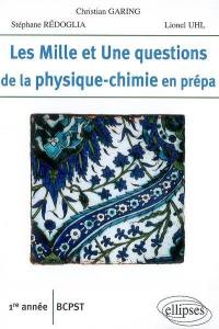 Les mille et une questions de la physique-chimie en prépa : 1re année, BCPST