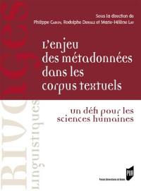 L'enjeu des métadonnées dans les corpus textuels : un défi pour les sciences humaines