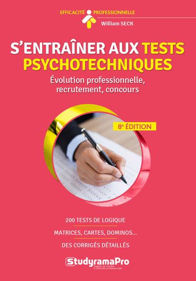 S'entraîner aux tests psychotechniques : évolution professionnelle, recrutement, concours