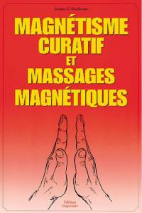 Magnétisme curatif et massages énergétiques