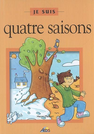 Je suis quatre saisons