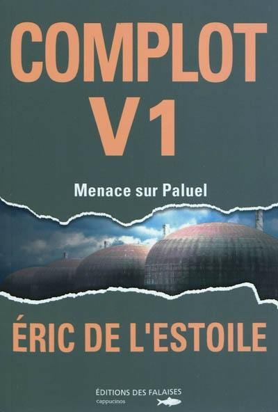 Complot V1 : menace sur Paluel