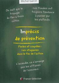 Imprécis de prévention : perles et coquilles, les stagiaires dans le feu de l'action