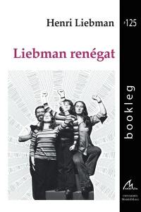 Liebman renégat