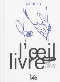 L'oeil livre, série n°1 : rêves d'avril 2011 à mars 2013