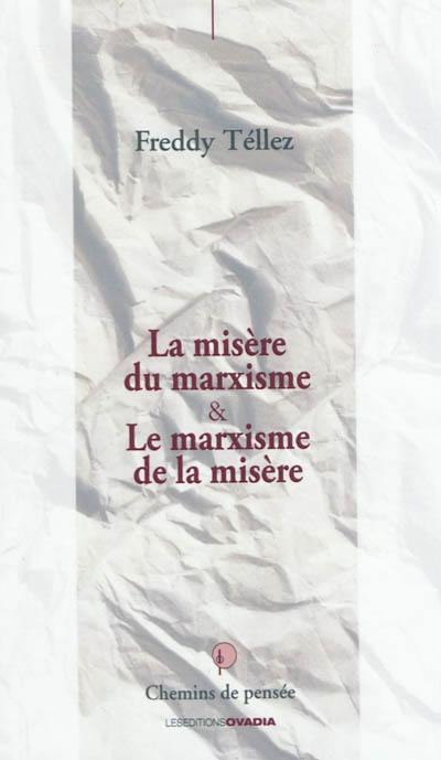 La misère du marxisme & le marxisme de la misère