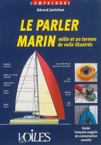 Le parler marin : mille et un termes de voile illustrés