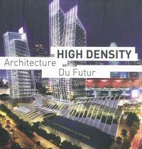 High density : architecture du futur