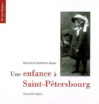 Une enfance à Saint-Pétersbourg : souvenirs épars