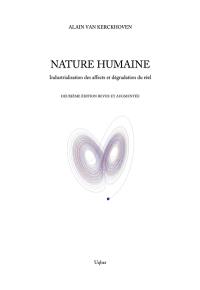 Nature Humaine : Industrialisation des affects et dégradation du réel