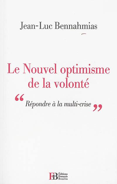 Le nouvel optimisme de la volonté : répondre à la multi-crise