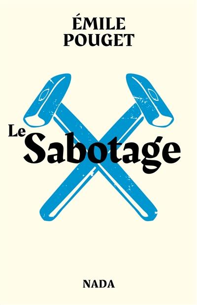 Le sabotage. Le Parti du travail