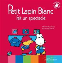 Petit Lapin blanc fait un spectacle