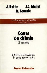 Cours de chimie : classes préparatoires, 1er cycle universitaire. Vol. 2