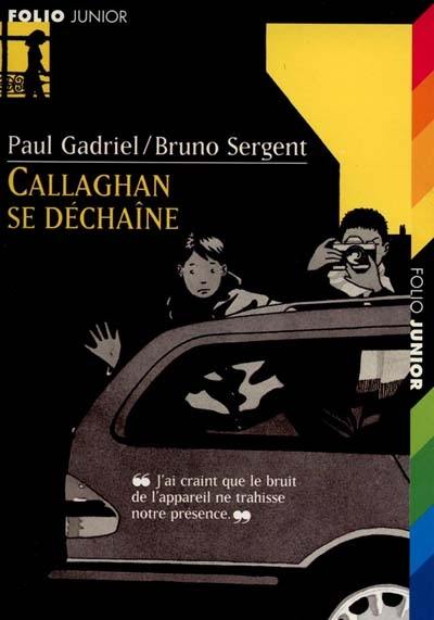 Callaghan se déchaîne