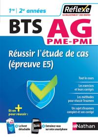 Réussir l'étude de cas (épreuve E5), BTS AG PME-PMI, 1re, 2e années