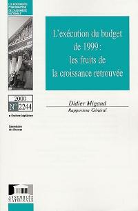 L'exécution du budget de 1999 : les fruits de la croissance retrouvée