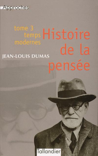 Histoire de la pensée. Vol. 3. Temps modernes