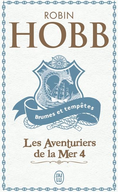 Les aventuriers de la mer. Vol. 4. Brumes et tempêtes