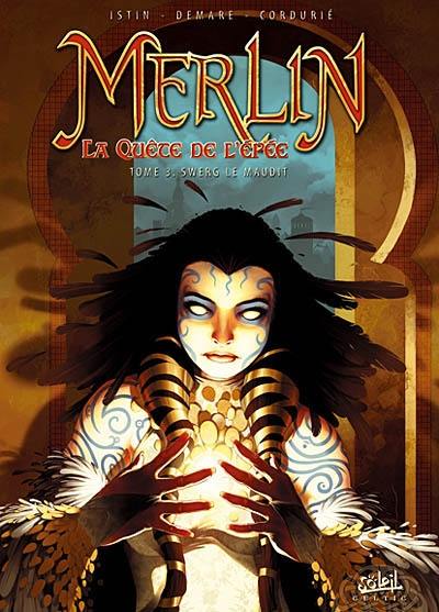 Merlin : la quête de l'épée. Vol. 3. Swerg le maudit