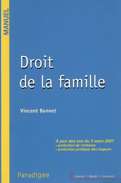 Droit de la famille : à jour des lois du 5 mars 2007 : protection de l'enfance, protection juridique des majeurs