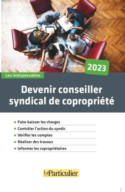 Devenir conseiller syndical de copropriété : 2023