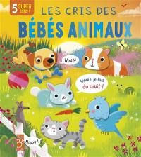 Les cris des bébés animaux : 5 super sons !