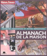 Almanach de la maison : entretien, rénovation et petites réparations