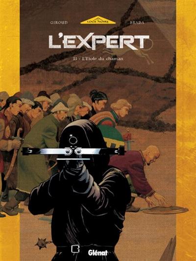 L'expert. Vol. 2. L'étole du chaman