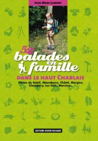 52 balades en famille dans le haut Chablais : Portes du Soleil, Abondance, Châtel, Morgins, Champéry, les Gets, Morzine...