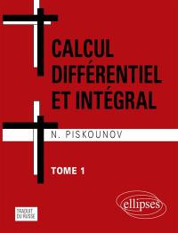 Calcul différentiel et intégral. Vol. 1