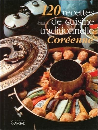 120 recettes de cuisine traditionnelle coréenne