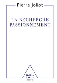 La recherche passionnément