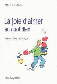 La joie d'aimer au quotidien