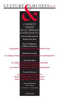 Culture & musées, n° 15. Comment parler de la critique d'exposition ?