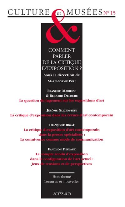 Culture & musées, n° 15. Comment parler de la critique d'exposition ?