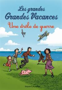 Les grandes grandes vacances. Vol. 1. Une drôle de guerre