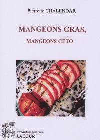 Mangeons gras, mangeons céto